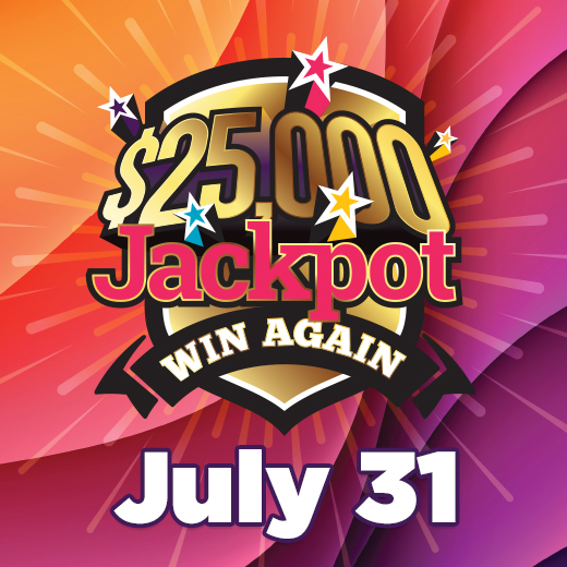 July $25K Jackpot Win Again