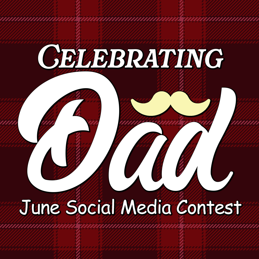 Celebrating Dad Contest