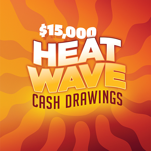 $15k Heat Wave Cash Drawings