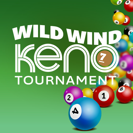 Wild Wind Keno Tournament