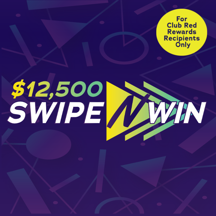 $12,500 Swipe N Win 