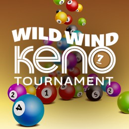 Wild Wind Keno Tournament 