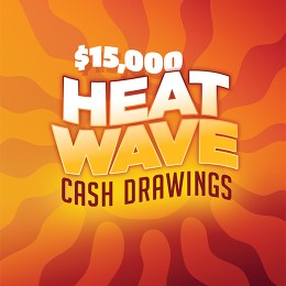 $15k Heat Wave Cash Drawings