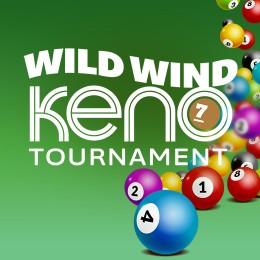 Wild Wind Keno Tournament